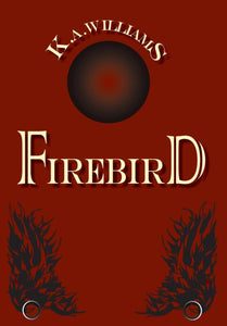 Firebird: Book 1 of The Firebird Chronicles (Hardcover)